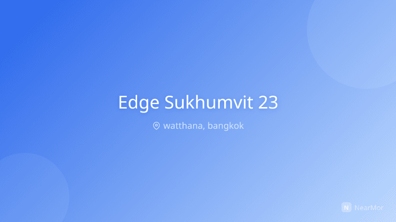 ดิ เอดจ์ สุขุมวิท 23