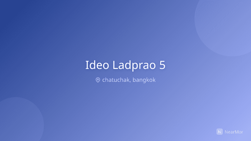 ไอดีโอ ลาดพร้าว 5