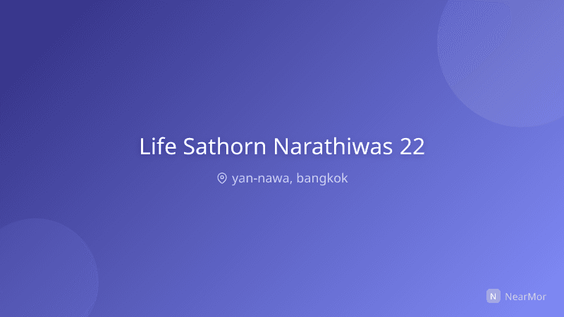 ไลฟ์ สาทร-นราธิวาส 22