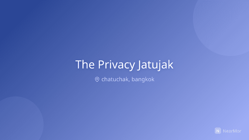 เดอะ ไพรเวซี่ จตุจักร